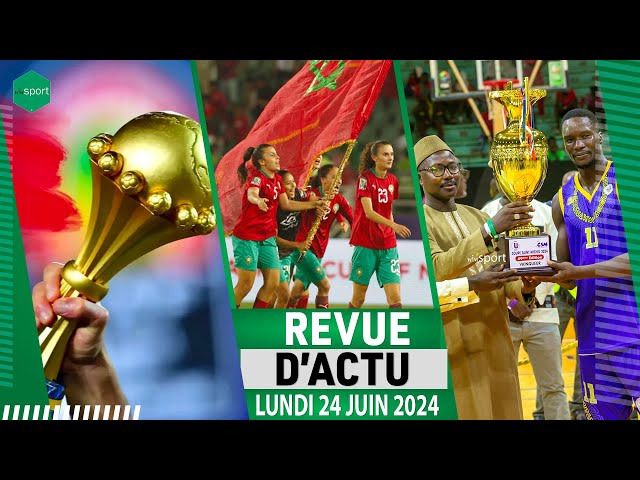 REVUE 24 JUIN : CAN Maroc 2024 , CAN féminine 2024 , décidément rien n'arrête l' ASCVD