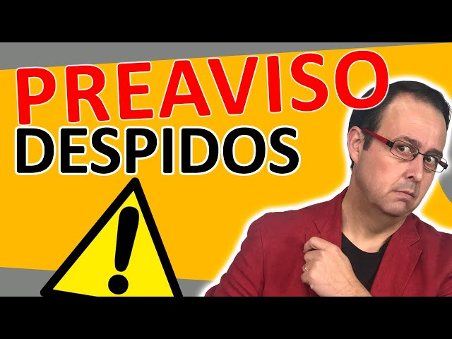 PREAVISO en los DEPIDOS o fin de relación laboral, plazos, condiciones, obligación,  LABORAL PYMES