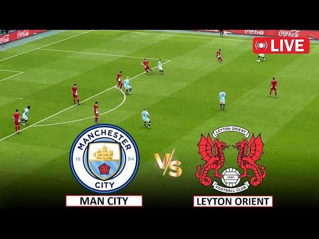 🔴Live : Manchester City vs Leyton Orient I FA Cup, 4th Round I Full Match Live Today eFootball Pes21