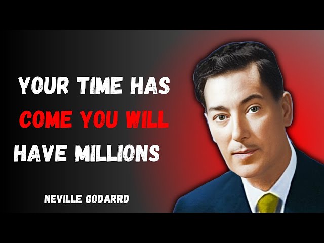 Neville Goddard’s Secret: Your Time Has Come for Millions"  #ManifestAbundance