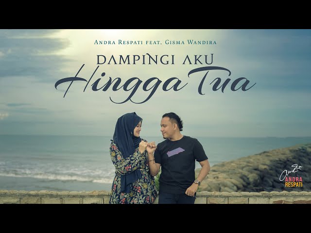 DAMPINGI AKU HINGGA TUA - Andra Respati feat. Gisma Wandira (Official Music Video)