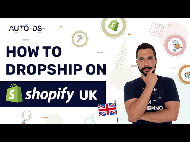 How To Start A UK Shopify Dropshipping Business | FULL Guide