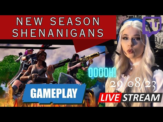 FORTNITE NEW SEASON SHENANIGANS! 29/08/23-SHANNON SALVATORE