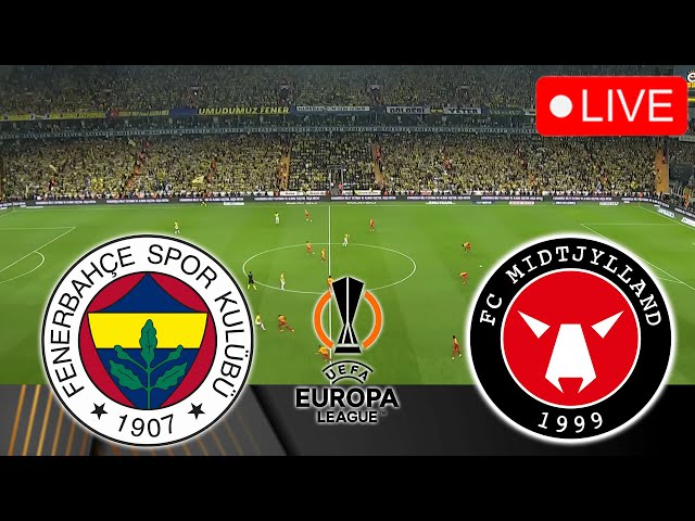 🔴FENERBAHCE VS MIDTJYLLAND [LIVE] | EUROPA LEAGUE 24/25 Full Match Streaming Video PES 2021