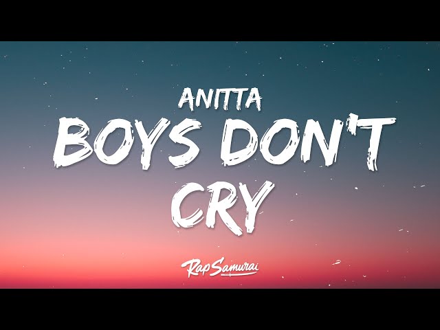 Anitta – Boys Don’t Cry  (Lyrics)