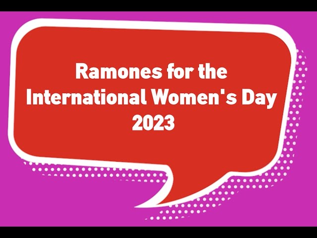 RAMONES CELEBRATES THE INTERNATIONAL DAY OF WOMEN 2023