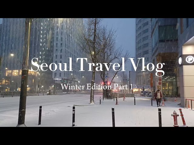 Seoul Travel Vlog ✈️❄️  | Winter Edition Part 1 | Random Vlog | Snowfall moments | Night walk |