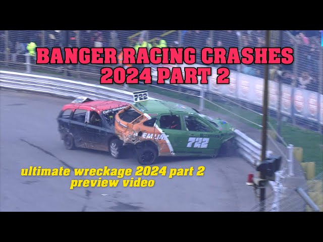 Banger Racing 2024 Crashes Ultimate Wreckage 2024 Part 2 Preview