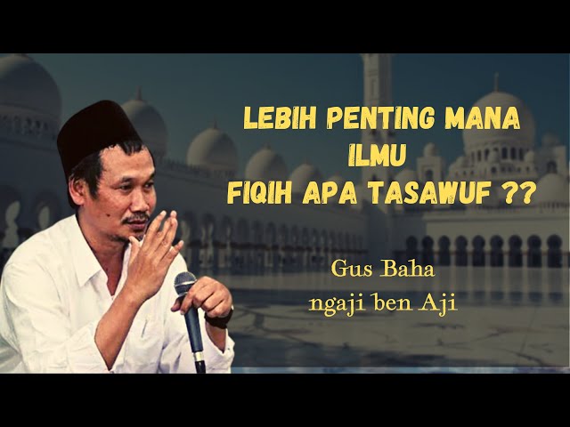 Gus baha Fiqih Dan Tasawuf II Gus Baha 2023