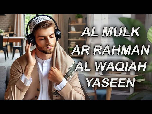 Peaceful Quran Recitation of Surah Al Mulk, Al Waqiah, Ar Rahman, Yaseen - Soft Heart Touching Voice