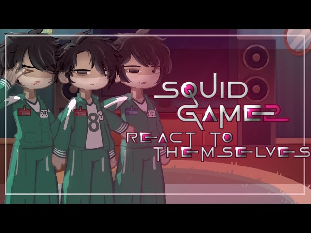 《Squid Game 2 React to Themselves》!!WATCH IN 2X SPEED!!《 Credits in the desc 》