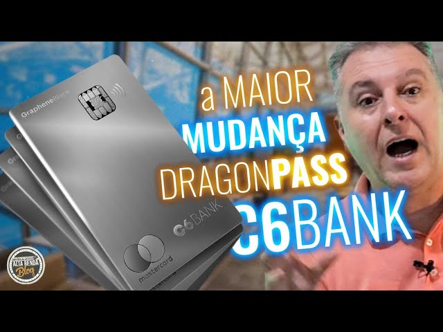 💳UMA ANÁLISE IMPORTANTE SOBRE A MUNDANÇA DO NOVO PROGRAMA DE BENEFÍCIO DO C6BANK! DRAGON PASS.