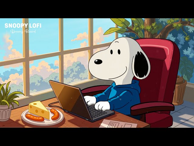 Make Your Day Better ~ Lofi Beats for study/relax/work 💻 Chill Lofi Hip Hop Mix 🎧Chill with Snoopy