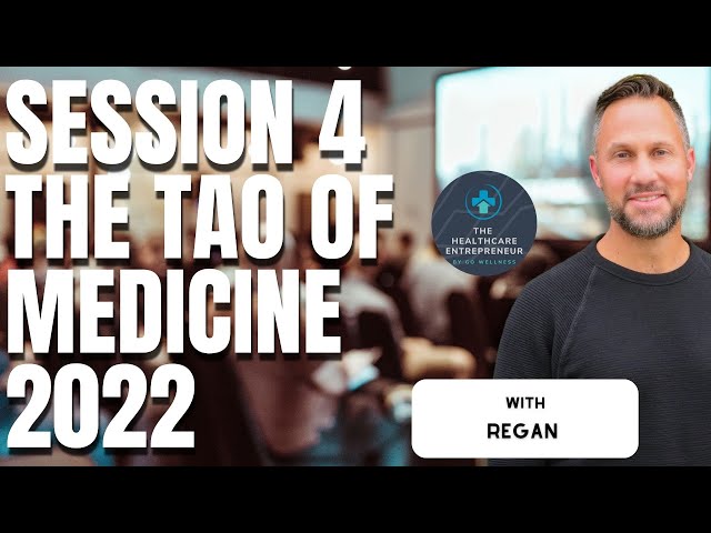 A Review of Session 4 2022, The Tao of Medicine