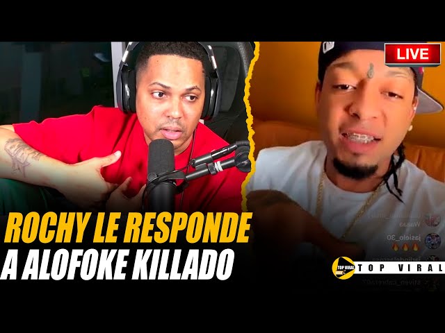 ROCHY LE RESPONDE KILLAO A ALOFOKE 😱🔴🔥