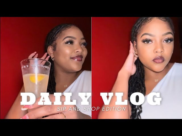 VLOG: COME WITH ME TO A SIP AND SHOP