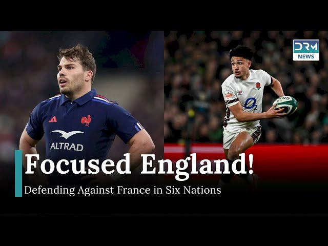 England Gears Up for Big Challenge Against France in Six Nations | DRM News | AD1Z