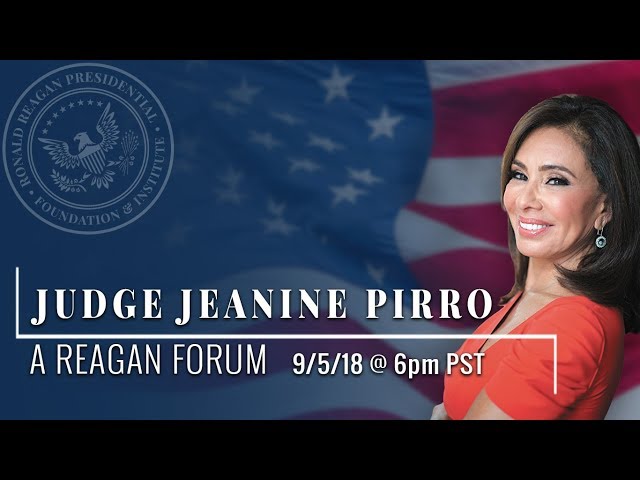 A Reagan Forum with Judge Jeanine Pirro — 09/05/2018