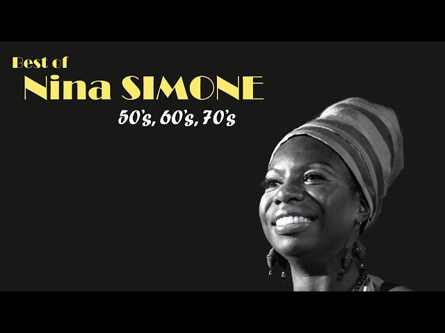 Best of Nina Simone: Timeless Classics from the High Priestess of Soul