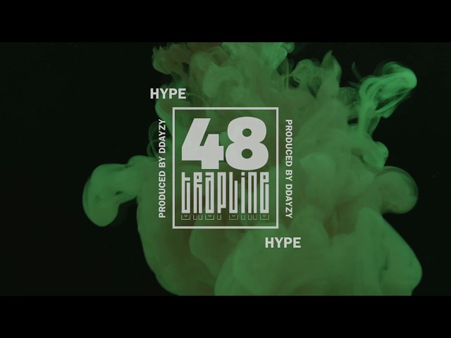 #48TrapLine /// HYPE (prod.ddayzy)