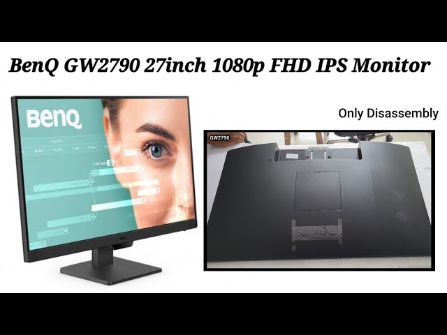 How To Disassembly BenQ GW2790 Monitor