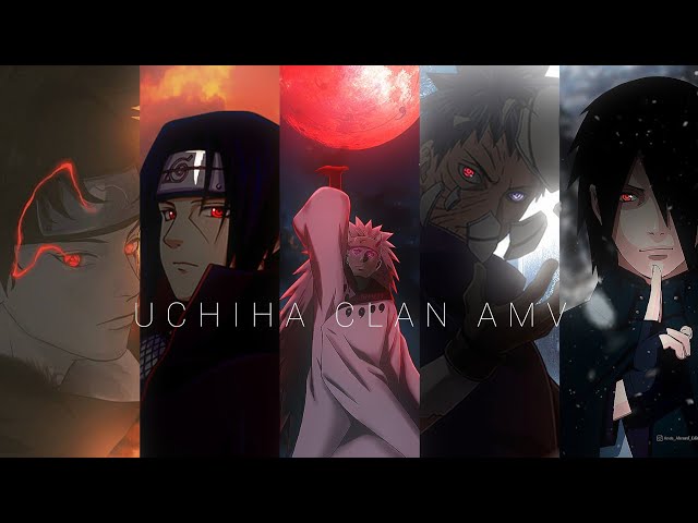 Naruto「AMV」Uchiha Clan - Something in the Wayᴴᴰ