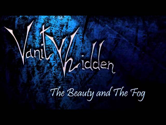 The Beauty and the Fog - VanityHidden