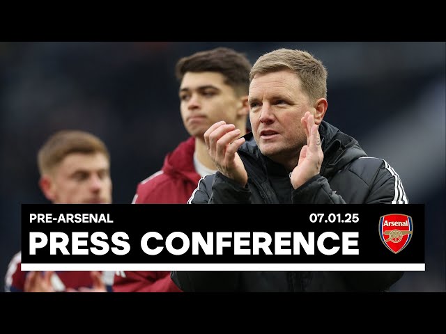 PRESS CONFERENCE | Eddie Howe pre-Arsenal (A) | Carabao Cup Semi-Final