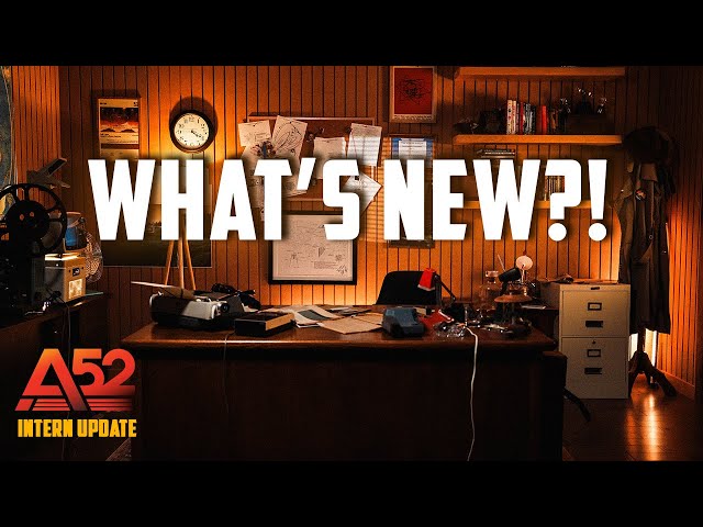 What's New at Area52?! -  Intern Update