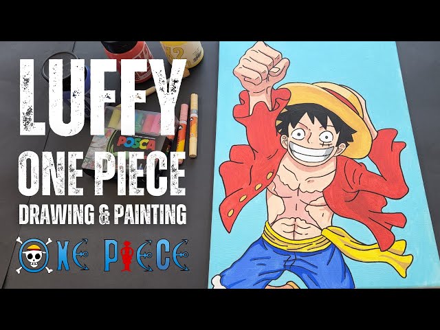 How to draw (and paint) Luffy : One Piece