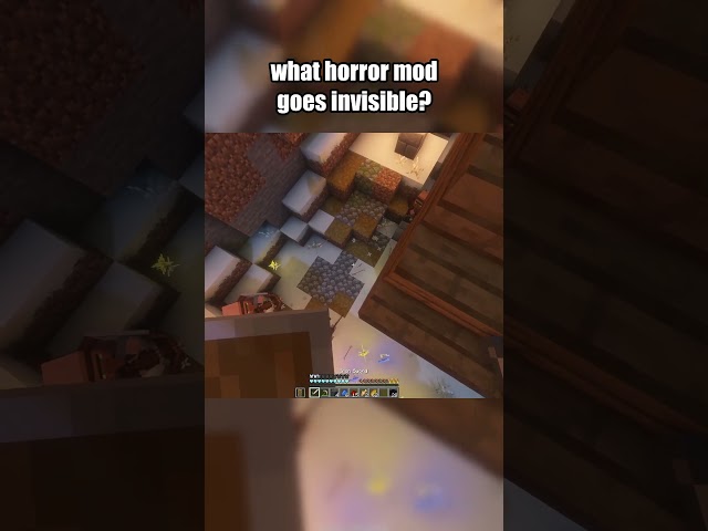 what horror mod goes invisible?