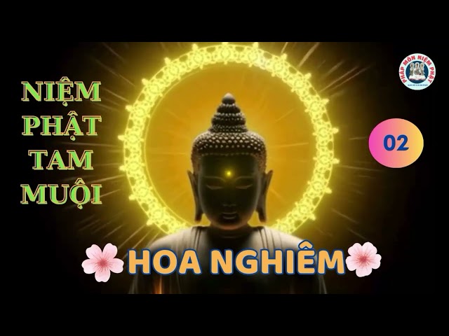 Hoa Nghiêm-Niệm Phật Tâm Muội#phapmonniemphat #hoanghiem