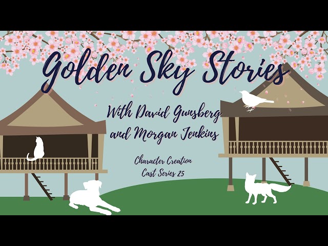 Series 25.3 - Golden Sky Stories with David Gunsberg and Morgan Jenkins (Discussion)