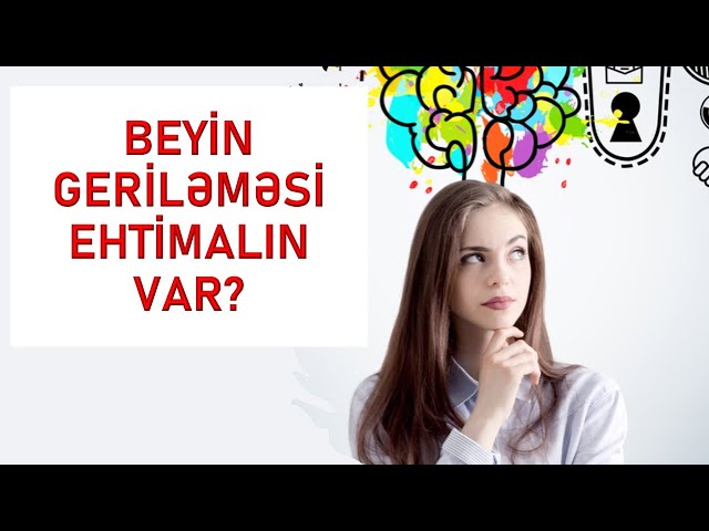 Beyin Geriləməsi Ehtimalın Varmı? I Beyninin Vəziyyətini Öyrən I Yaddaşını yoxla