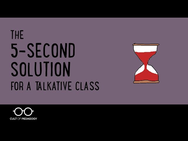 The 5 Second Solution for a Talkative Class