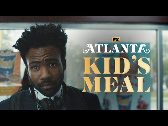 Earn Orders a Kid's Meal - Scene | Atlanta | FX