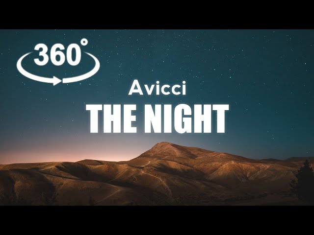 Avicii - The Night (360°Degree Lyric's)