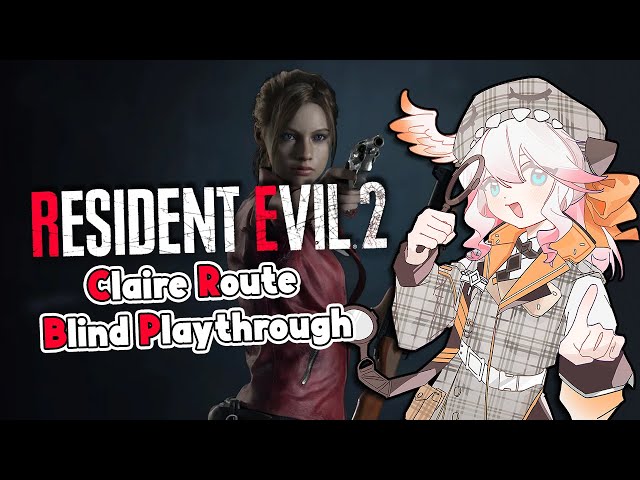 【 Resident Evil 2 】Claire Route IKZ!! GO GO GO | Blind Playthrough