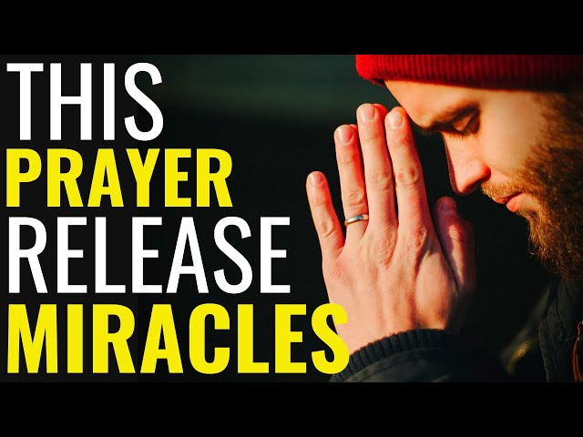 This Prayer Release Miracles - Miracles Will Happen While You Listen To This Miracle Prayer