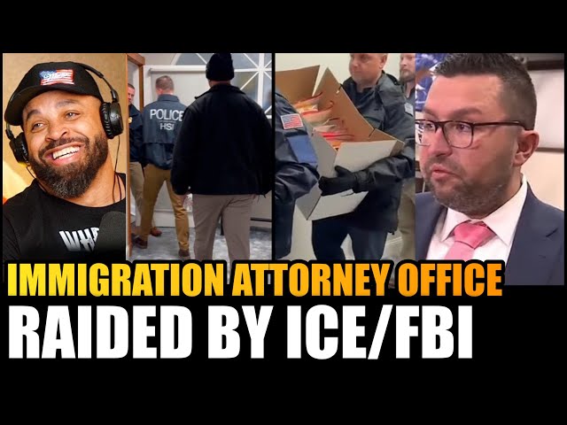 ICE/FBI Raids Prominent Immigration Attorney's Office!