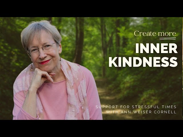 Support for Stressful Times - Inner Kindness