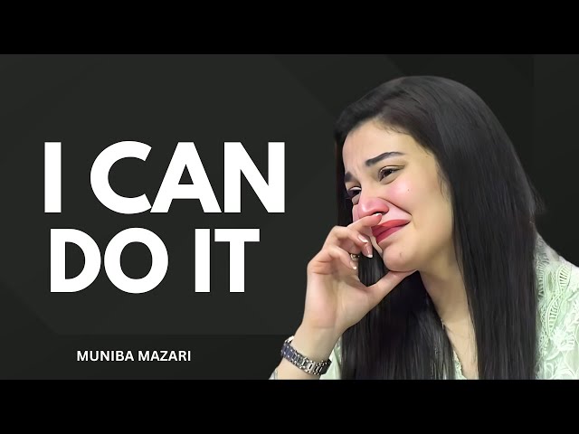 YOU CAN DO IT "From Doubt to Determination'' - MUNIBA MAZARI | POWERFULL MOTIVATIONAL SPEECH