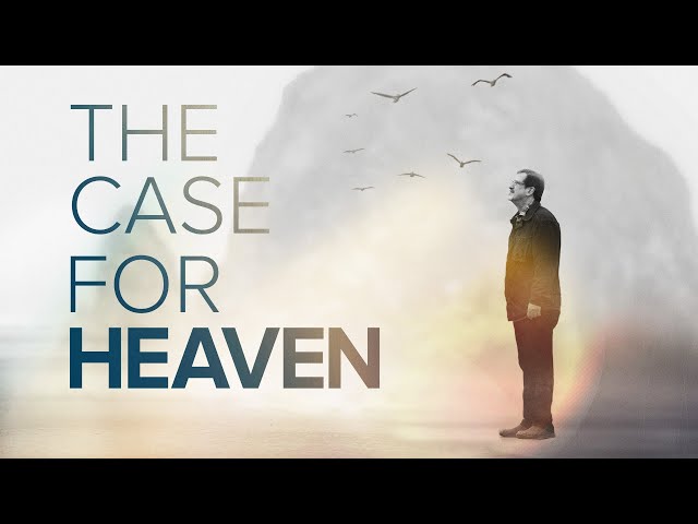 The Case For Heaven | Christian Documentary Starring Lee Strobel (Case for Christ)