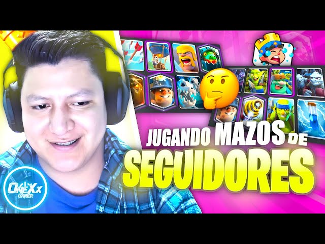 JUGANDO MAZOS DE SEGUIDORES | Clash Royale - OneXxgg #clashroyale