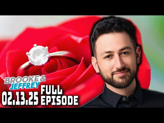 FULL SHOW 2/13/25: V-Day Saved By Ex?, Romantic Gift Regret + Ugly Schmucks App | Brooke & Jeffrey