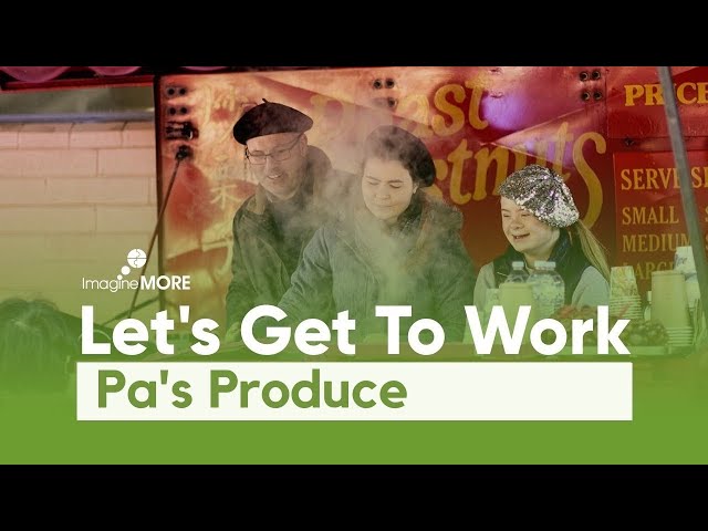 Let's Get to Work - Pa's Produce