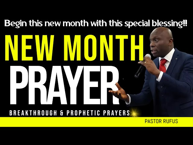 New Month Prayer and Prophetic declarations.