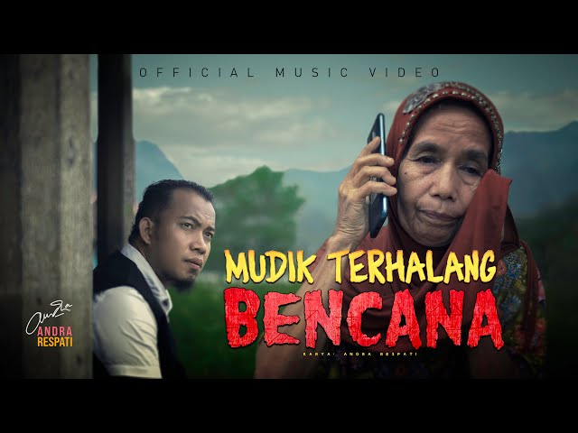 MUDIK TERHALANG BENCANA - Andra Respati (Official Music Video)