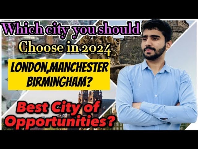 Which city is best for you in 2024|City of Job opportunities|#uk #london #Birmingham #manchestercity