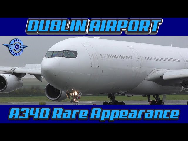 Rare Appearance - Airbus A340 Landing at Dublin Airport